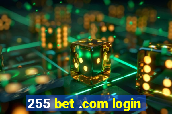 255 bet .com login